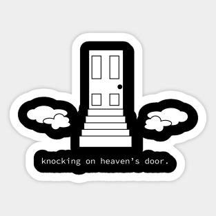 Knocking on Heaven's Door Sticker